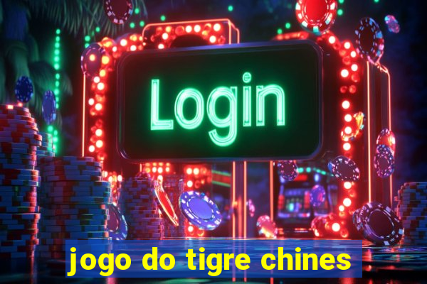 jogo do tigre chines